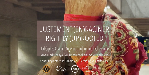 JUSTEMENT (EN)RACINER / RIGHTLY (UP)ROOTED